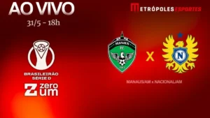 Série D ZeroUm: Metrópoles transmite ao vivo Manaus-AM x Nacional-AM com cobertura completa